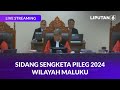 🔴 MK Gelar Sidang Pendahuluan Sengketa Pileg 2024 Wilayah Maluku | LIVE