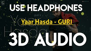 Yaar Hasda : GURI 3D Audio 🎧 🎧 |  Deep Jandu | Latest Punjabi Songs 2020 | Geet MP3
