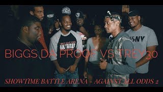 SHOWTIME BATTLE ARENA: BIGGS DA PROOF vs TREY30