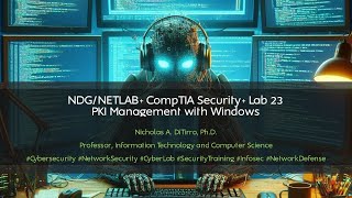 NDG/NETLAB+ CompTIA Security+ Lab 23 - PKI Management with Windows - 080922W02