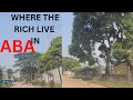 WHERE THE RICH LIVE IN ABIA STATE + BEST PLACE TO LIVE IN ABA + THE RICH STAY HERE + ESTATE IN ABA