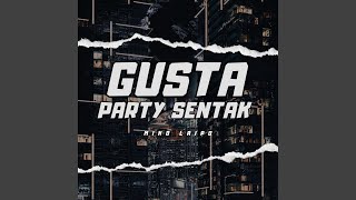 Gusta Party Sentak