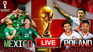 FIFA World Cup Qatar 2022 Live Mexico vs Poland  | Mexico vs Poland Match live