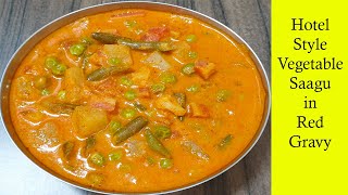 ತರಕಾರಿ ಸಾಗು ಕೆಂಪು ಗ್ರೇವಿಯಲ್ಲಿ/Vegetable Saagu in Red Gravy/Tarakari Saagu/HotelStyle Vegetable Saagu