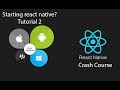 1. React Native Tutorial for Beginners - Getting Started |  Crash Course 2019 | Coders hub