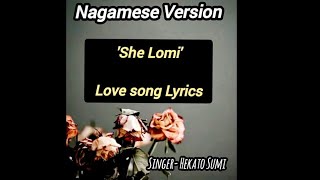 She Lomi - Love song lyrics Nagamese version by Hekato Sumi