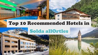 Top 10 Recommended Hotels In Solda all'Ortles | Top 10 Best 4 Star Hotels In Solda all'Ortles