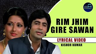 Rim Jhim Gire Sawan Lyrical Video I Manzil I Amitabh Bachchan  I  Kishor Kumar I Old Romantic Songs