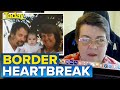 Coronavirus: Families left confused and angry by state border closures | Today Show Australia