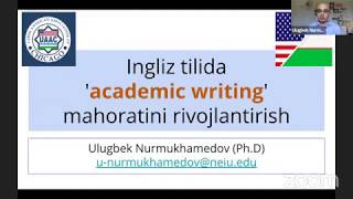 Ingliz tilida ilmiy yozish (Academic writing) mahoratini oshirish  | Dr. Ulugbek Nurmukamedov | UAAC