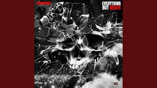 EVERYTHING BUT DEATH