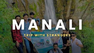 Manali Trip With Strangers Local Side Seans  Vlog Part -1 Solo Travelling