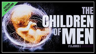 The Children of Men Audiobook by P.D.James - Fiction Collection