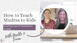 How to Introduce Hand Mudras to Kids - Kids Yoga Stories Interview