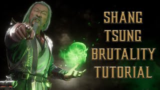 Shang Tsung Brutality Tutorial for Mortal Kombat 11 - (2022 Complete Edition) Kombat Tips