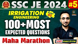 SSC JE 2024 | Part-02 Irrigation Engineering Marathon #5 |100+ Most Expected Questions | Avnish sir