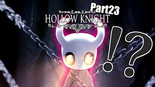 【Hollow Knight】小さな騎士の奇妙な冒険:Part23【実況プレイ】