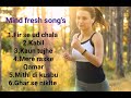 Mind fresh song's collection ❤️❤️❤️❤️ #mindfresh #cool #dil #heartlove #freshcool
