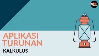 Maksimum dan Minimum | Aplikasi Turunan (Part 1) | Kalkulus