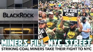 Striking Coal Miners Take Their Fight To NYC