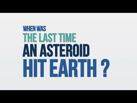 When was the last time Earth was hit by an asteroid?