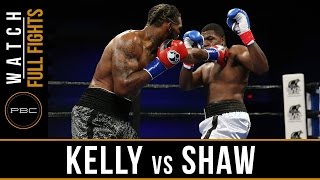 Kelly vs Shaw FULL FIGHT: May 17, 2016 - PBC on FS1