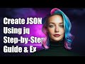 How to Create a JSON File Using jq: Step-by-Step Guide and Examples