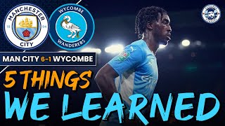IS WILSON-ESBRAND THE LEFT-BACK ANSWER? | 5 THINGS WE LEARNED | MAN CITY 6-1 WYCOMBE WANDERERS