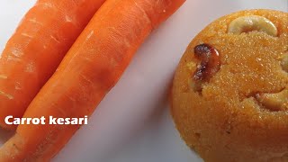 Carrot Rava Kesari | No added artificial colour | sweet recipe