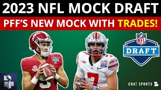 PFF 2023 NFL Mock Draft WITH Trades: Reacting To Their 1st Round Projections Ft. Bryce Young
