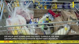 Bir neçə saat sonra Bakı da daxil olmaqla, bir sıra şəhərlərdə xüsusi karantin rejimi sərtləşdirilir