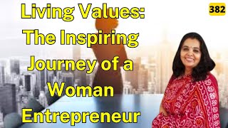 An inspiring women entrepreneur who is LIVING VALUES | Sucharitha Karri | #TGV382