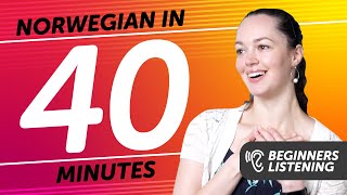 40 Minutes of Norwegian Listening Comprehension for Beginners