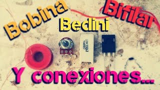 Bobina Bifilar Bedini y Conexiones