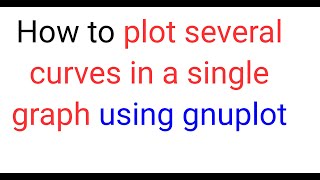RV07: How to plot several lines/curves together in a single graph using gnuplot