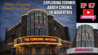 Abbey Cinema Wavertree - We Explore The Abandoned