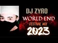 DJ ZYRO 🔥🔥WORLD END🔥🔥 festival mix🌇😈😈 2023...