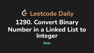 1290. Convert Binary Number in a Linked List to Integer | Leetcode Daily - Python