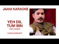 YEH DIL TUM BIN KAHIN | MALE ONLY | Unplugged Cover Karaoke_With Scrolling Lyrics Eng