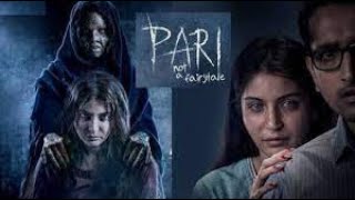 PARI full movie , 2018 Hindi Horror Movie, Anushka Sharma & Parambrata Chatterje