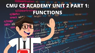 CMU CS Academy Unit 2 Part 1: Functions
