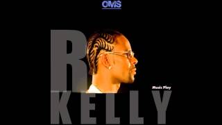 R. Kelly - 12 play [HQ]