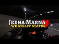 Jeena Marna | Do Lafzo Ki Kahani | Lyrics ❤ | Altamash Faridi | HD 1080p | WhatsApp Status