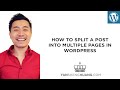 Wordpress Tutorial: How to Split a Post into Multiple Pages