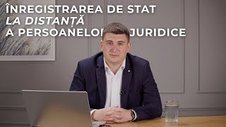 Înregistrarea de stat la distanță a persoanelor juridice