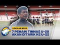 Indra Sjafri: 7 Pemain Timnas U-20 akan Ditarik ke U-22