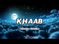 khaab slowed reverb akhil parmish verma punjabi lofi song reverb