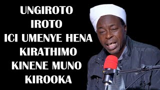 UNGIKAROTA IROTO TA ICI WAGIRIIRWO WIHINGE UHOOE MUNO TONDU KWINA KIRATHIMO KINENE MUNO KIROOKA