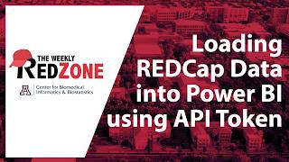 REDZone - Loading REDCap Data into Power BI using API Token (Part 1)