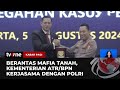 Kementerian ATR/BPN Jalin Kerjasama dengan Kepolisian RI Berantas Mafia Tanah | Kabar Pagi tvOne